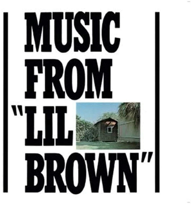 Music From "Lil Brown"
