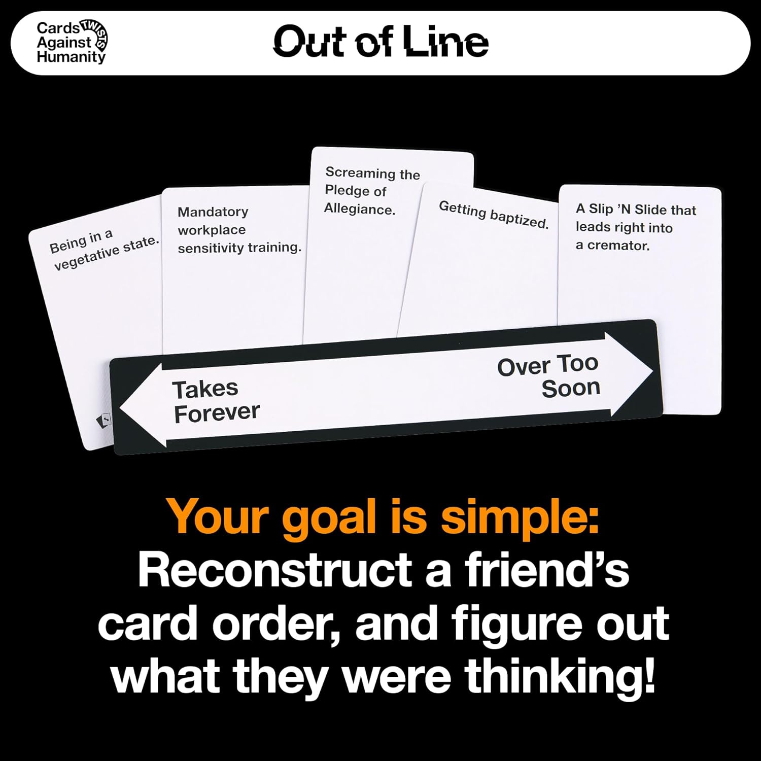 Cards Against Humanity: Out of Line • New Expansion + A New Way to Play Where You Rank Your Cards