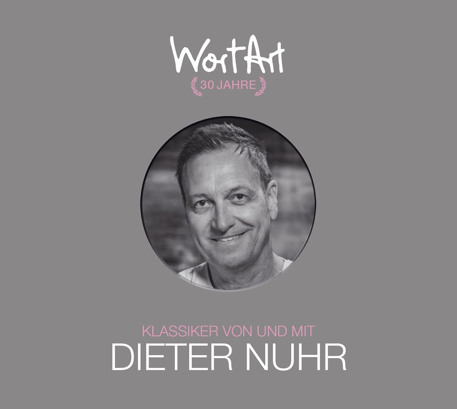 NUHR, DIETER - 30 JAHRE WORTART - KLASSIKER VON UND MIT DIETER NUHR