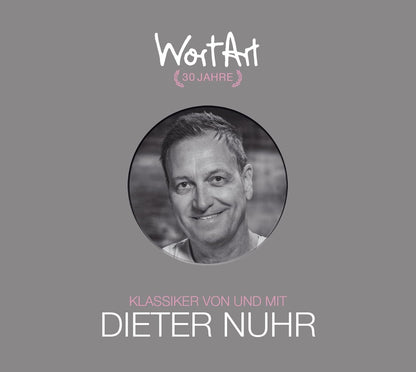 NUHR, DIETER - 30 JAHRE WORTART - KLASSIKER VON UND MIT DIETER NUHR