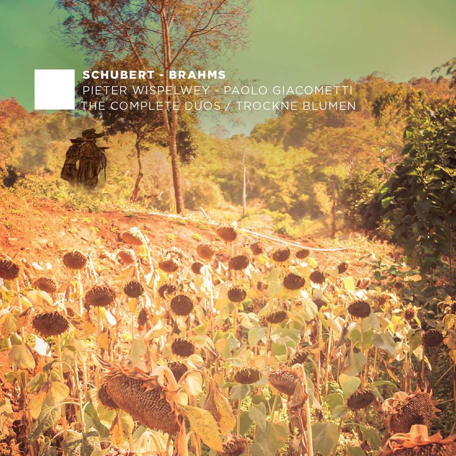 Schubert/Brahms: The Complete Duos/Trockne Blumen