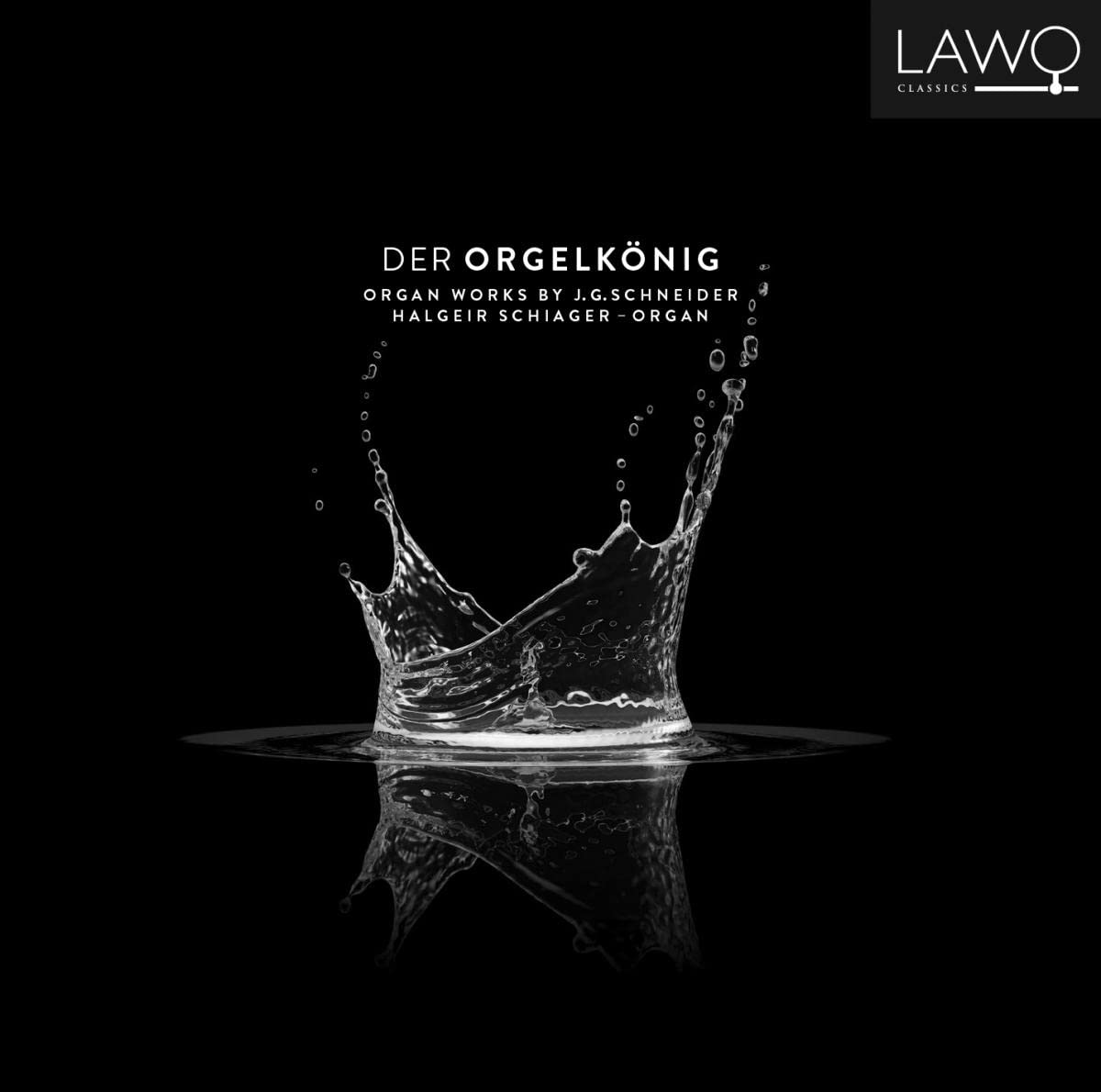 Schneider: Der Orgelkonig