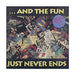...and the Fun Just Never Ends