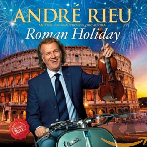 Andre Rieu - Roman Holiday