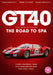 GT40: The Road to Spa