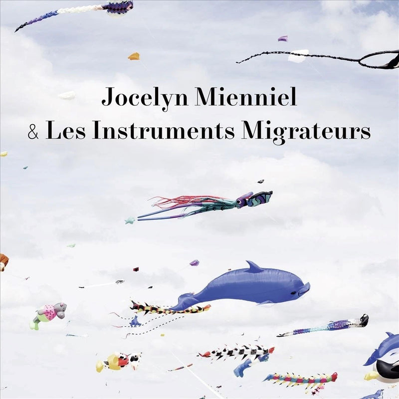 Jocelyn Mienniel & Les Instruments Migrateurs