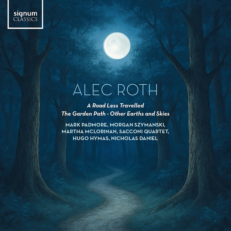 Alec Roth: A Road Less Travelled/The Garden Path/Other Earths...