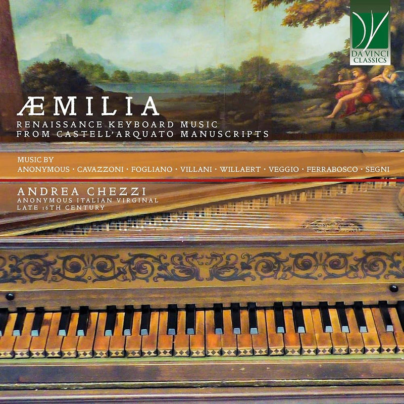 Æmilia-Renaissance Keyboard Music from Castell'Arq