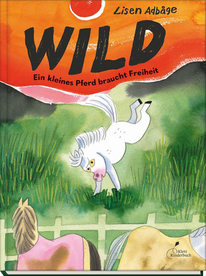 Wild - Ein kleines Pferd braucht Freiheit: Eine Pferdegeschichte über Mut und starke Gefühle | Bilderbuch für Kinder ab 4