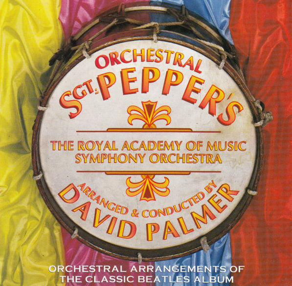 Orchestral Sgt. Pepper's: Arranged & Conducted By Dee Palmer