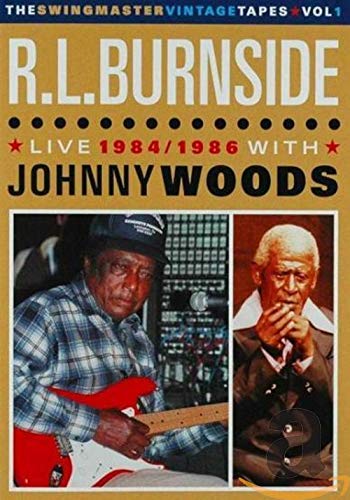 Rl Burnside: Live 1984-1986 With Johnny Woods