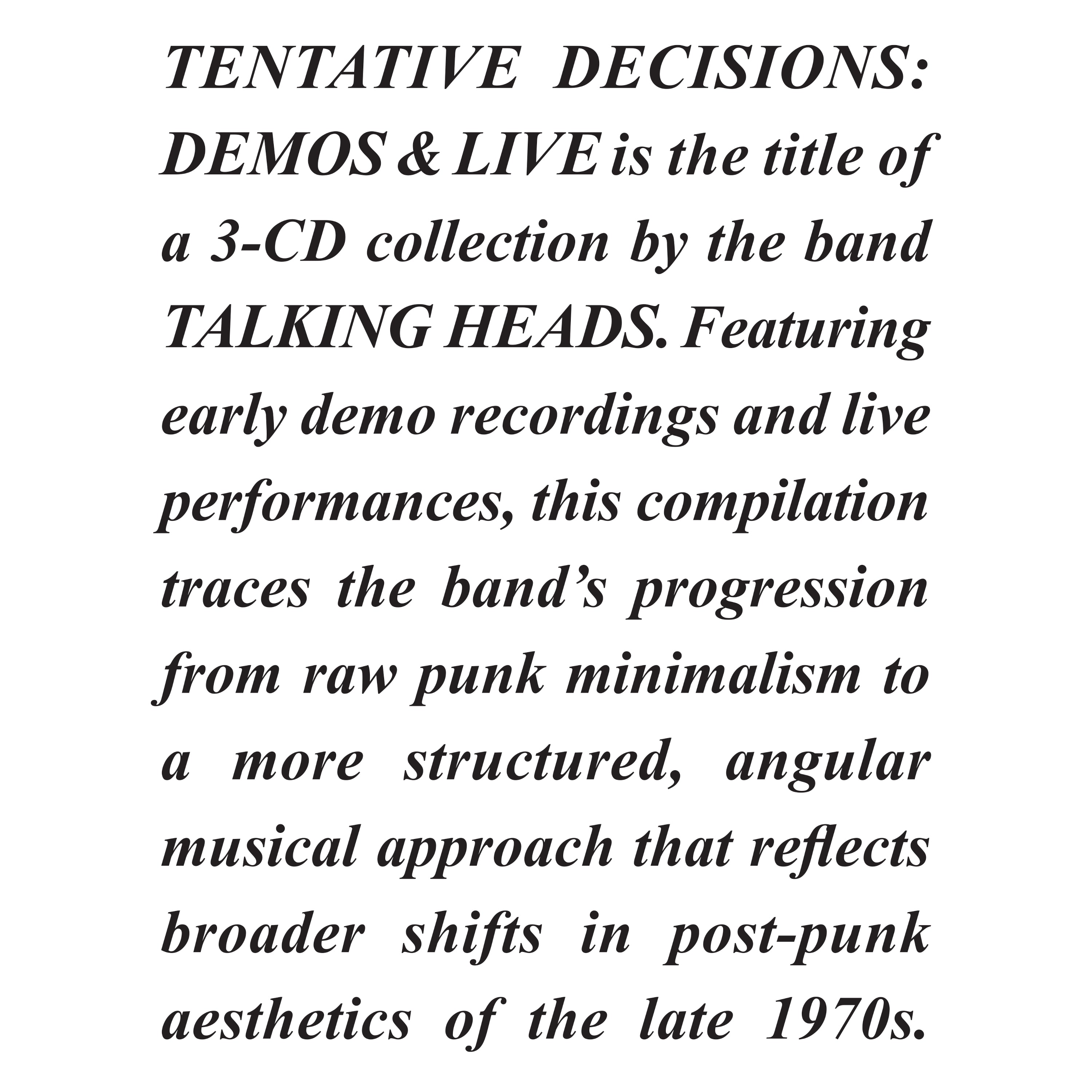 Tentative Decisions: Demos & Live