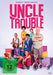 Uncle Trouble - Daddy Über Nacht