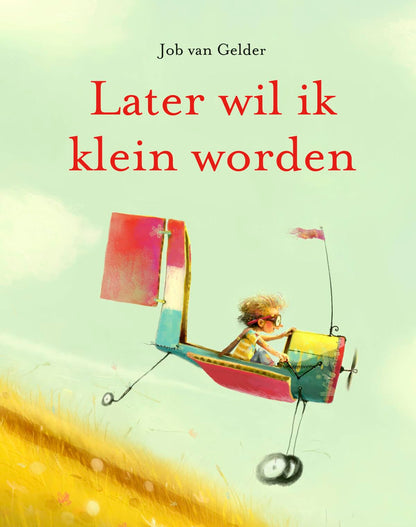 WPG Uitgevers - Later wil ik klein worden
