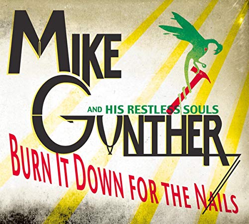 Gunther, M: Burn It Down For The Nails