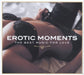 Erotic Moments: Best Music For Love / Various