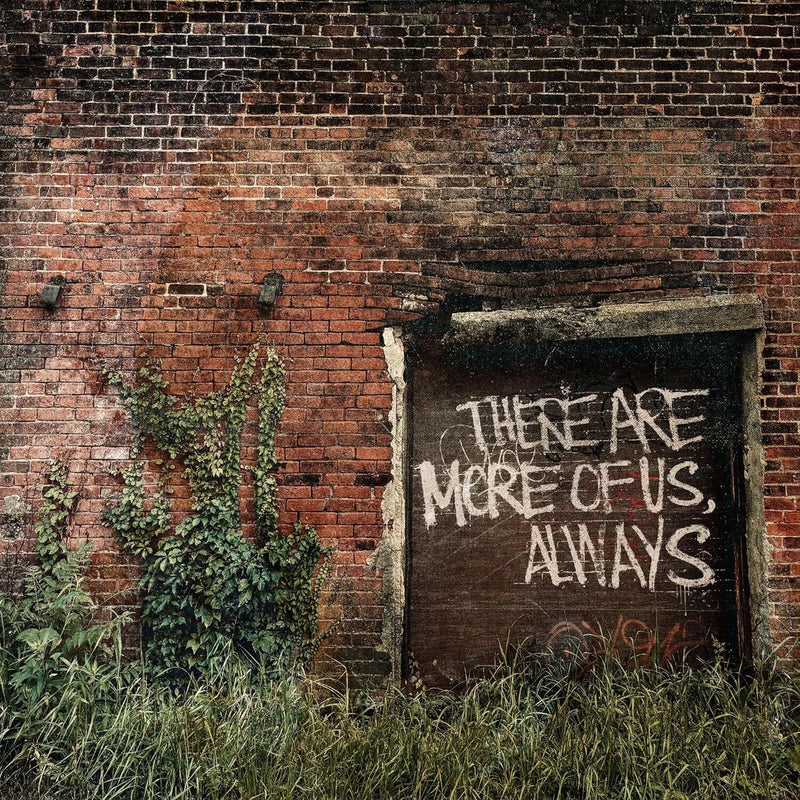 There Are More of Us, Always