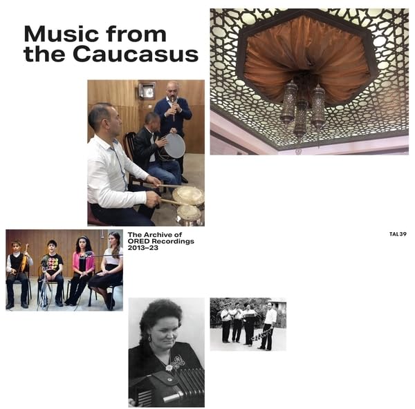 Music From The Caucasus: The Archive Of ORED Recordings