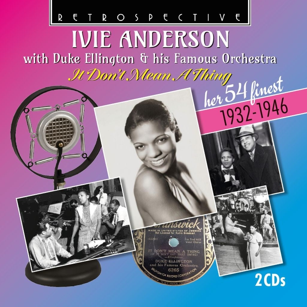 Ivie Anderson: It Don't Mean a Thing: Her 54 Finest 1932-1946