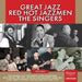 Great Jazz - Red Hot Jazzmen - The Singers