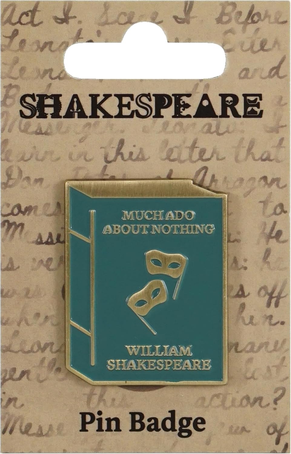 Shakespeare - Much Ado About Nothing (Pin Badge)