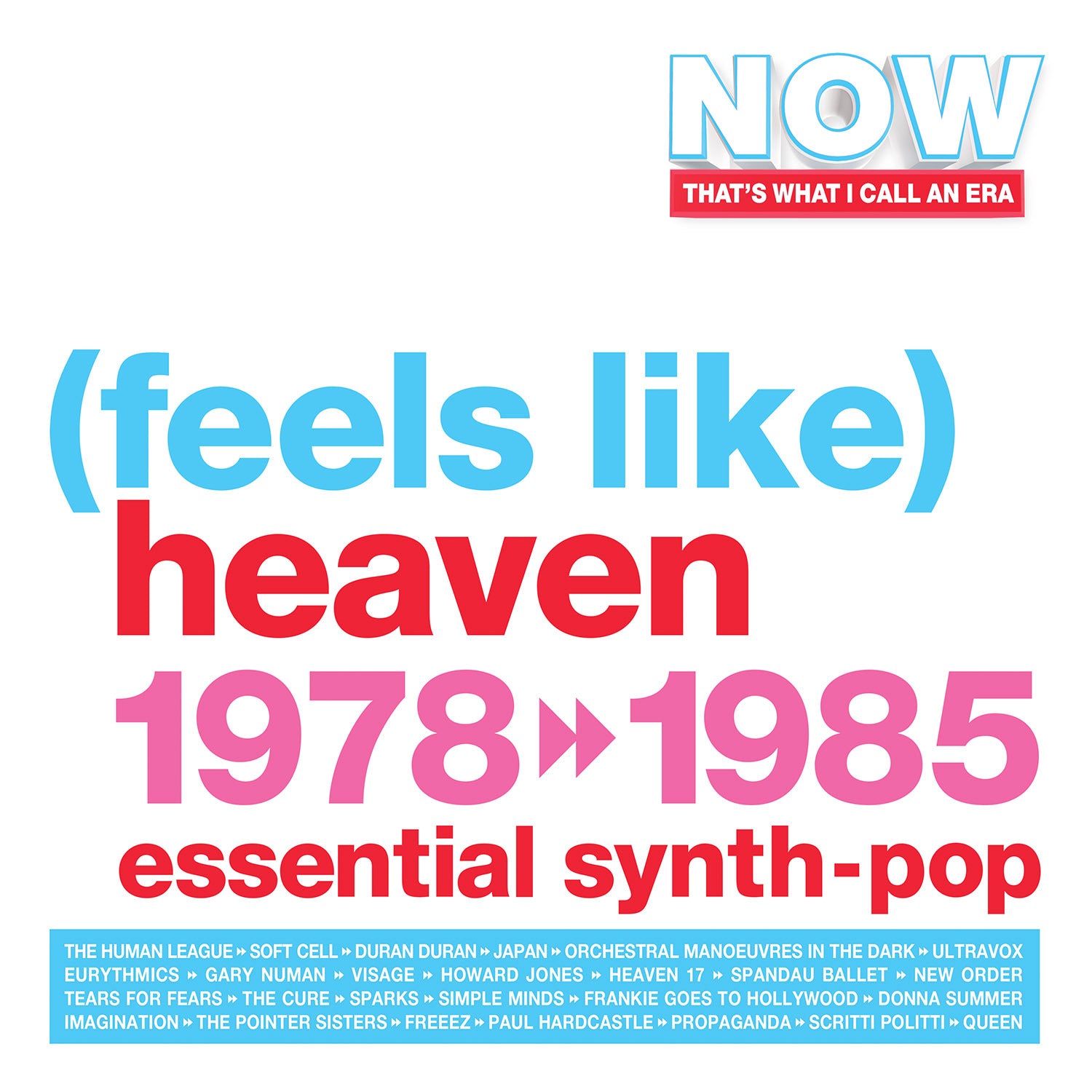 NOW That's What I Call an Era - (FEELS LIKE) HEAVEN: 1978-1985