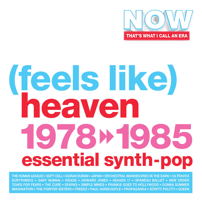 NOW That's What I Call an Era - (FEELS LIKE) HEAVEN: 1978-1985 (Deluxe Edition)
