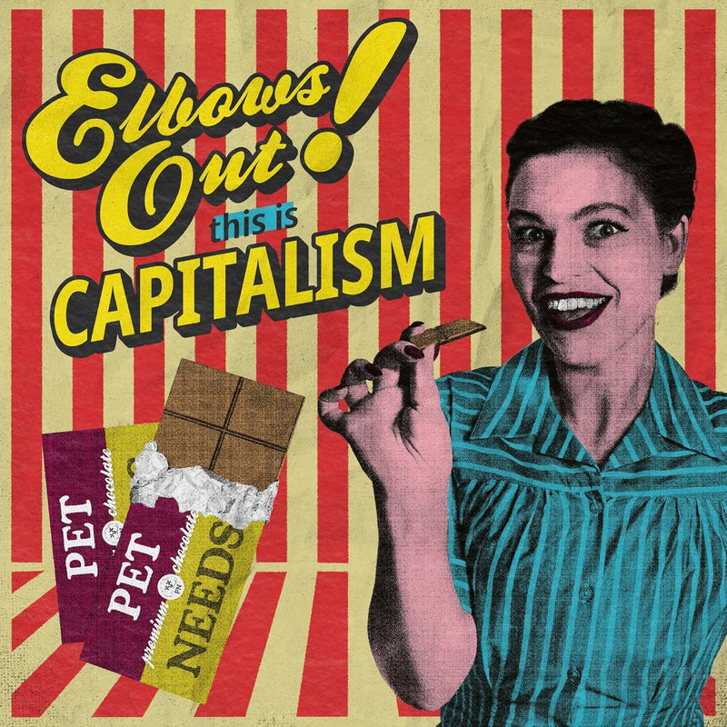 ELBOWS OUT! THIS IS CAPITALISM