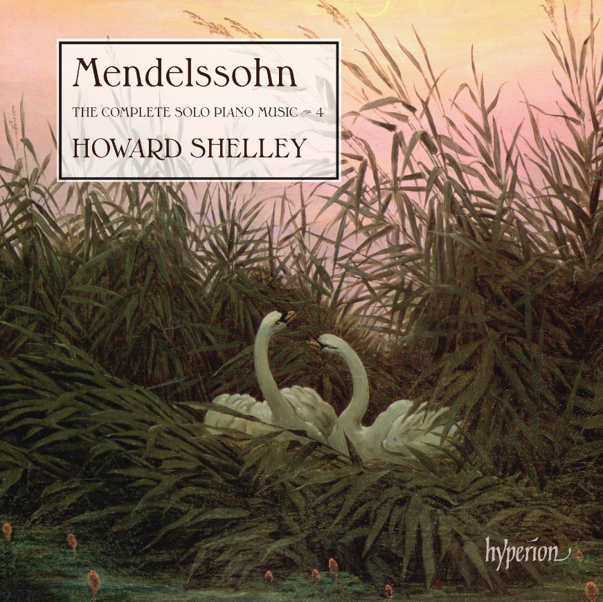 Mendelssohn: The Complete Solo Piano Music - Volume 4