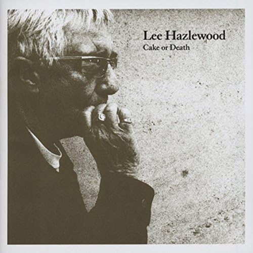 Lee Hazlewood - Cake Or Death