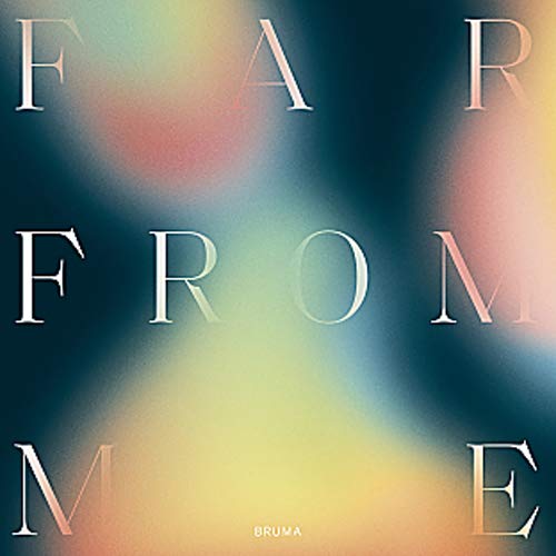 Far from me