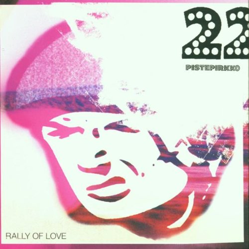 22 Pisterpirkko-Rally of Love