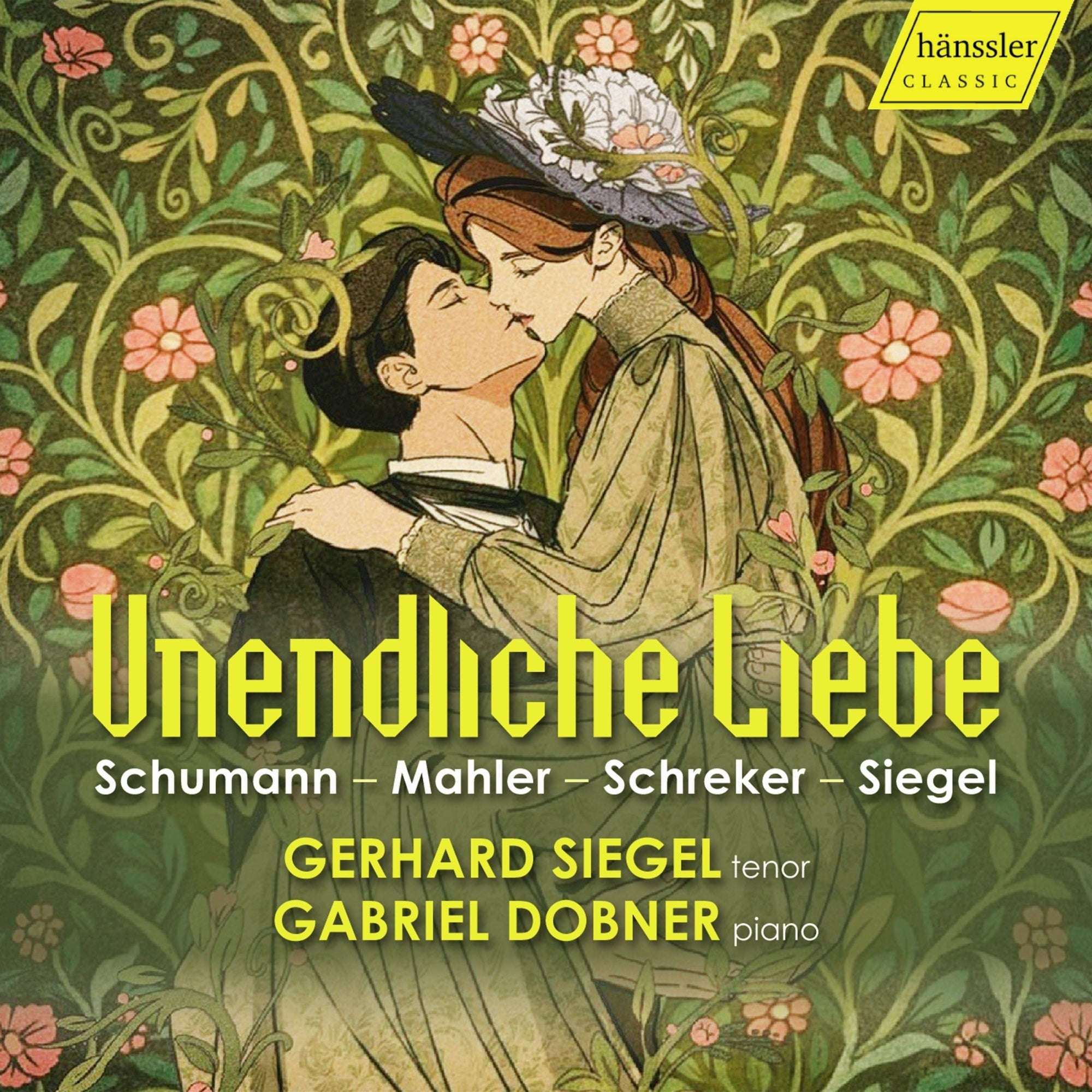 Schumann/Mahler/Schreker/Siegel: Unendliche Liebe