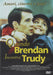 Quando Brendan Incontra Trudy