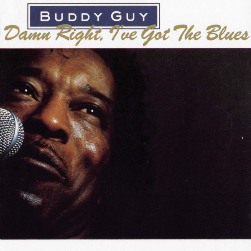 Damn Right, I`Ve Got The Blues