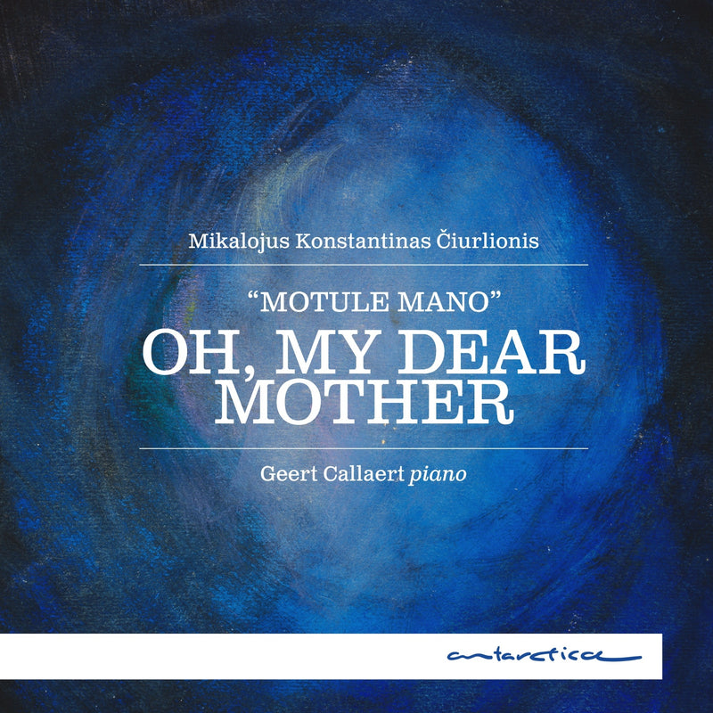 Mikalojus Konstantinas Ciulionis: Oh, My Dear Mother