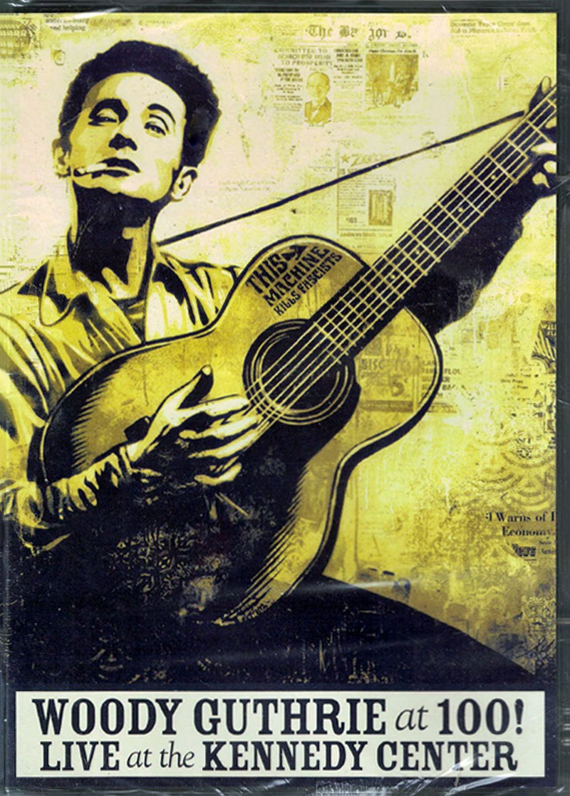 Woody Guthrie at 100! Live at the Kennedy Center