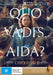 Quo vadis, Aida? ( Where are you going, Aida?