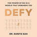 Defy: The Power of No in a World that Demands Yes