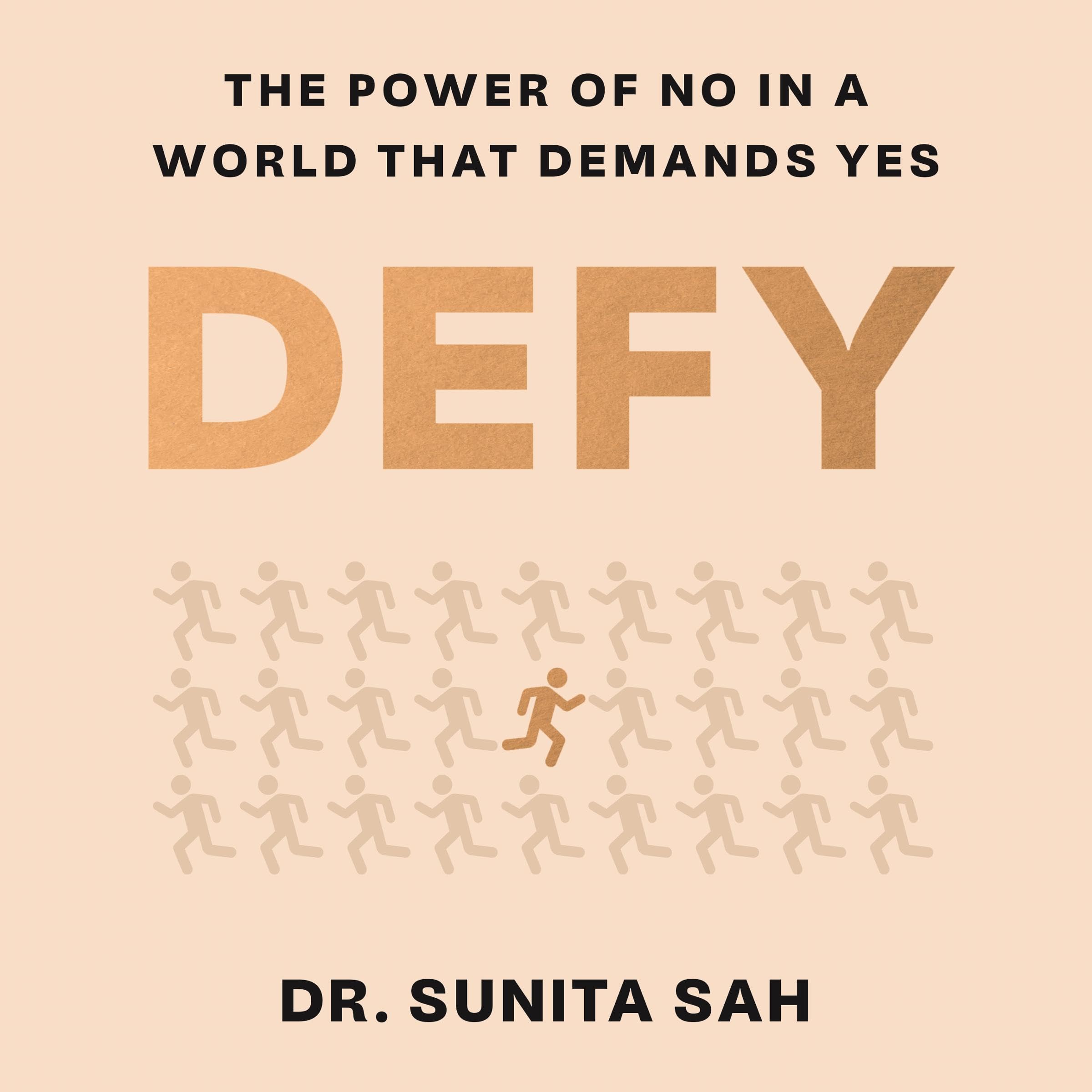 Defy: The Power of No in a World that Demands Yes