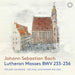 Johann Sebastian Bach: Lutheran Masses, BWV233-236