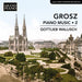 Grosz: Piano Music 2