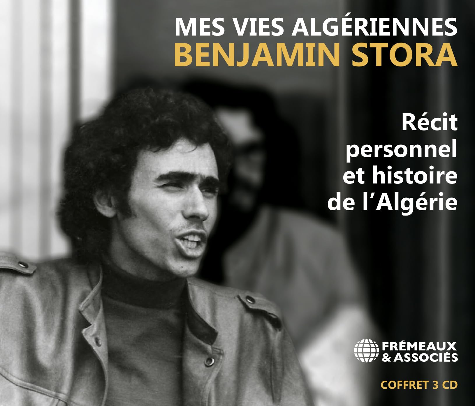 Mes Vies Algeriennes