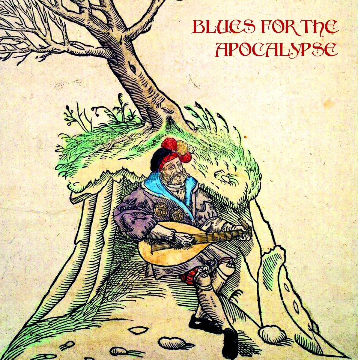 Blues For The Apocalypse
