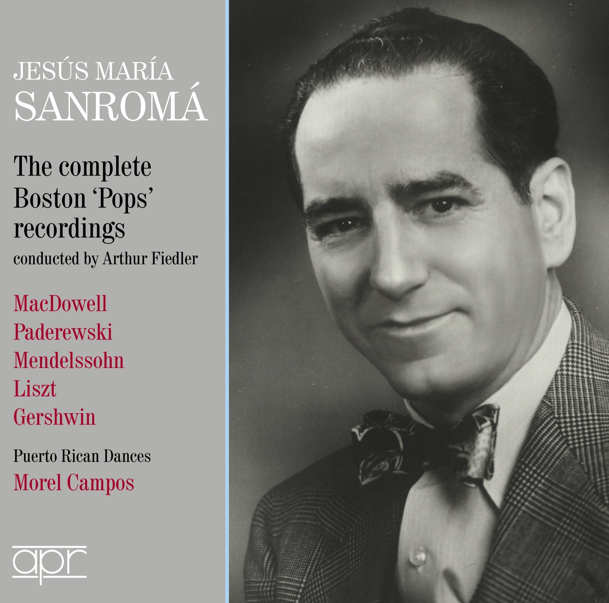 Jesús María Sanromá: The Complete Boston 'Pops' Recordings
