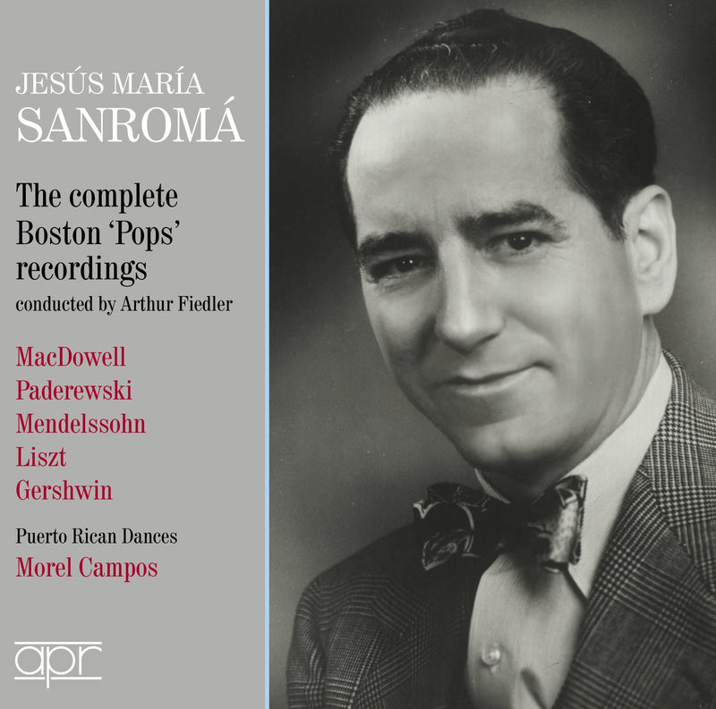 Jesús María Sanromá: The Complete Boston 'Pops' Recordings