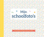 Mijn schoolfoto's: Als kostbare herinnering voor later