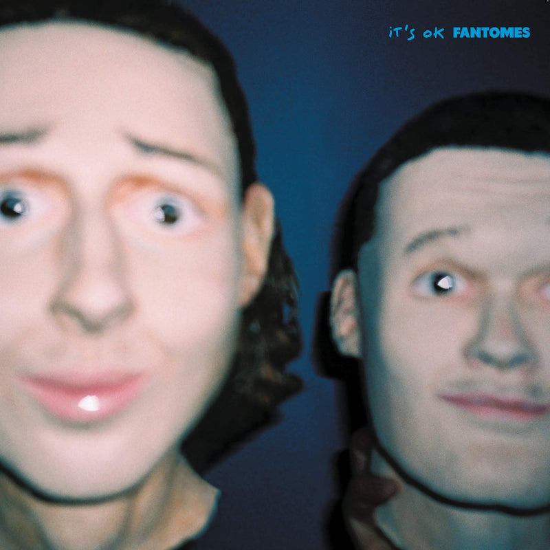 Fantomes - It`S Ok