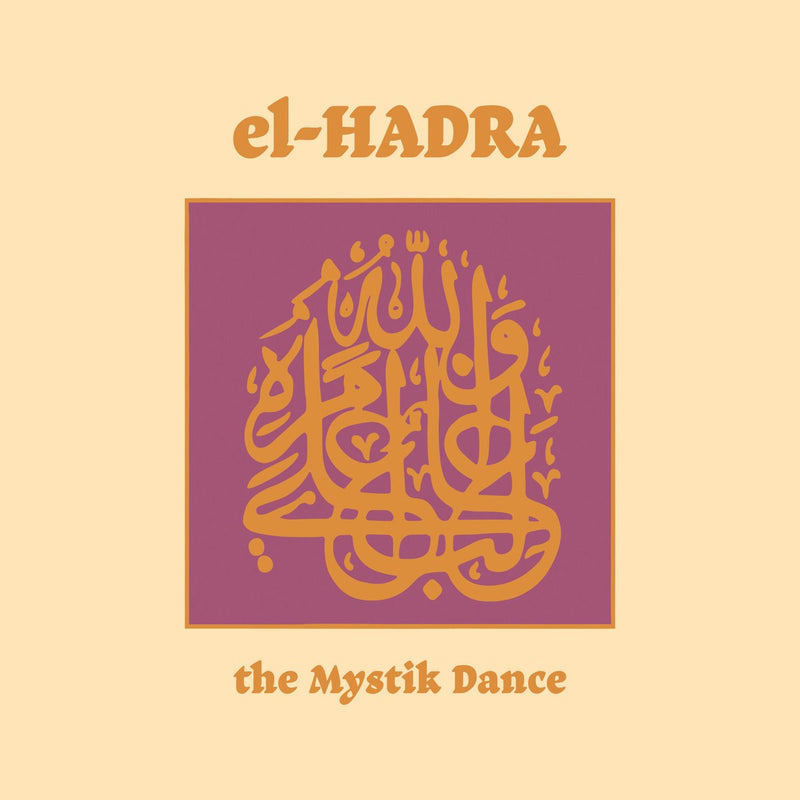 El Hadra: The Mystik Dance