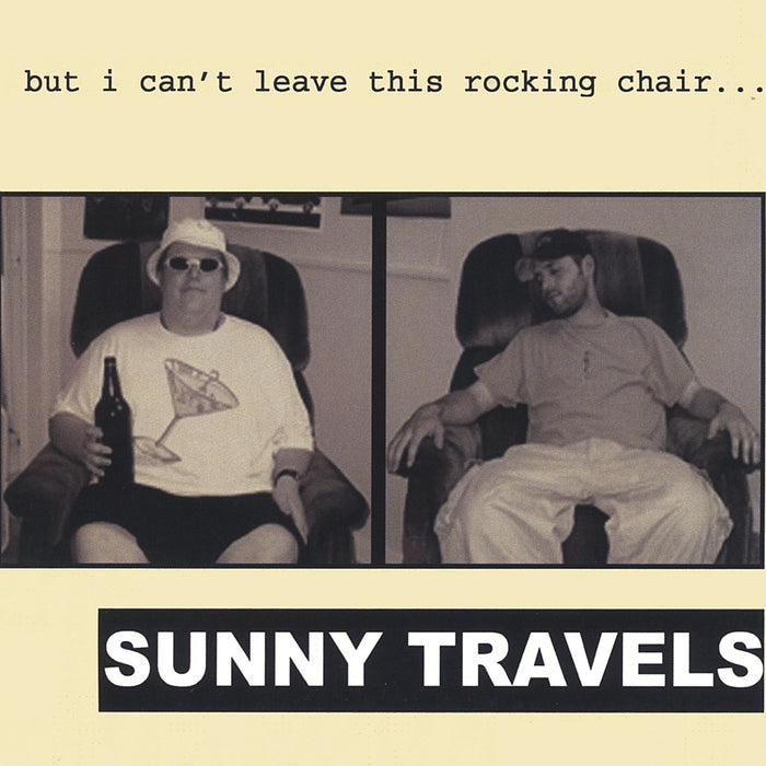 Sunny Travels - But I Can`T Leave This Rocking Chair